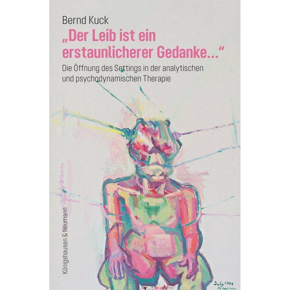Thumbnail - Kuck:»Der Leib ist ein erstaunlicherer, Fachbücher von Bernd Kuck