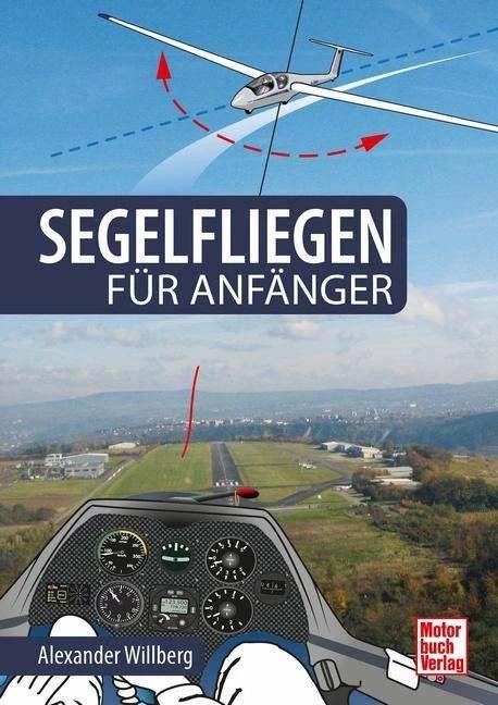 Image du produit Segelfliegen für Anfänger (Allemand, Alexander Willberg, 2022)
