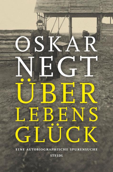 Produktbild Überlebensglück (Deutsch, Oskar Negt, 2017)