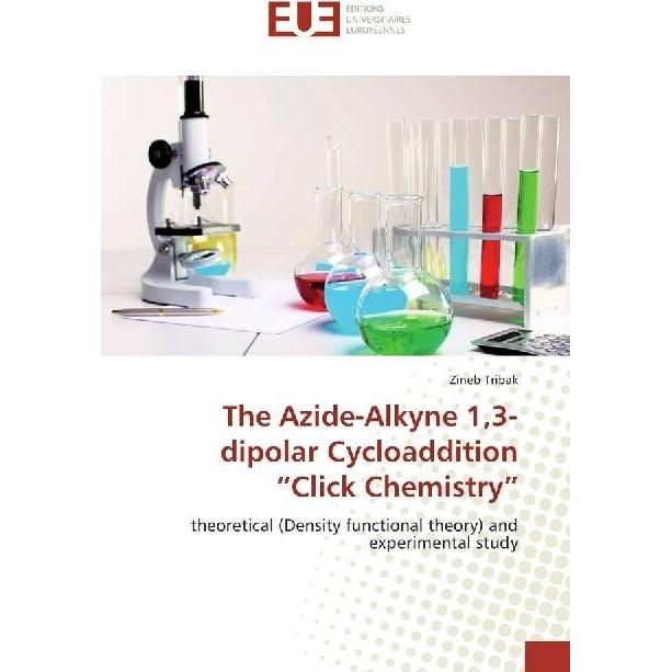 The Azide-Alkyne 1,3-dipolar Cycloaddition 'Click Chemistry', Fachbücher von Zineb Tribak