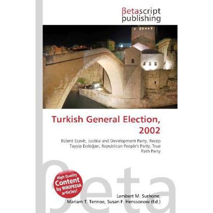 Thumbnail - Turkish General Election, 2002, Fachbücher von Lambert M. Surhone, Miriam T. Timpledon, Susan F. Marseken
