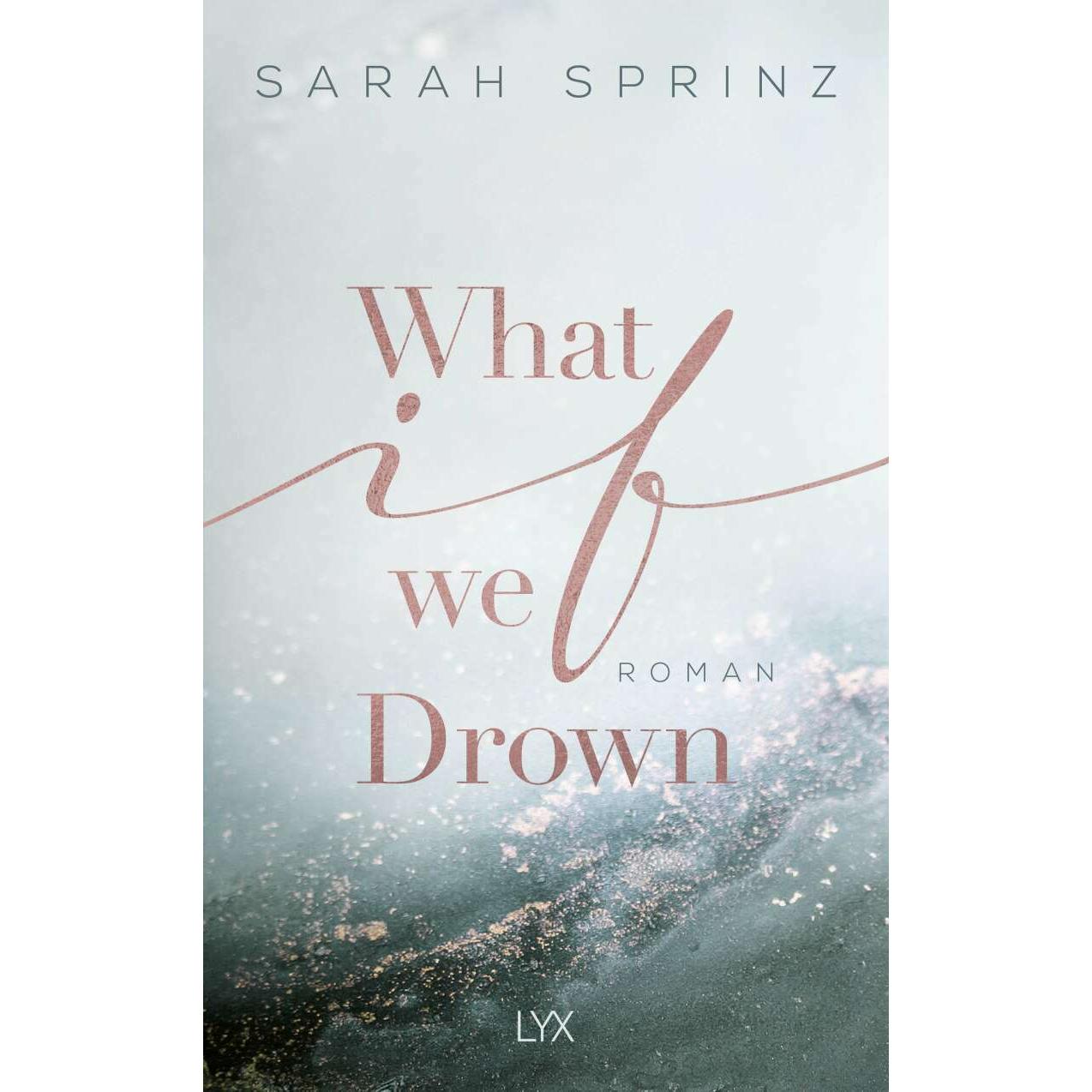 What if we Drown, Belletristik von Sarah Sprinz