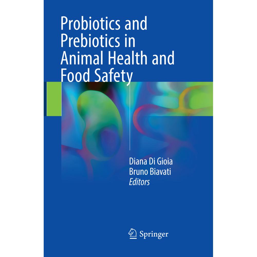Probiotics and Prebiotics in Animal Health and Food Safety, Fachbücher
