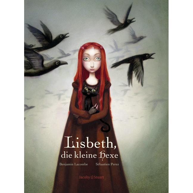 Lisbeth, die kleine Hexe, Kinderbücher von Sébastien Pérez, Benjamin Lacombe
