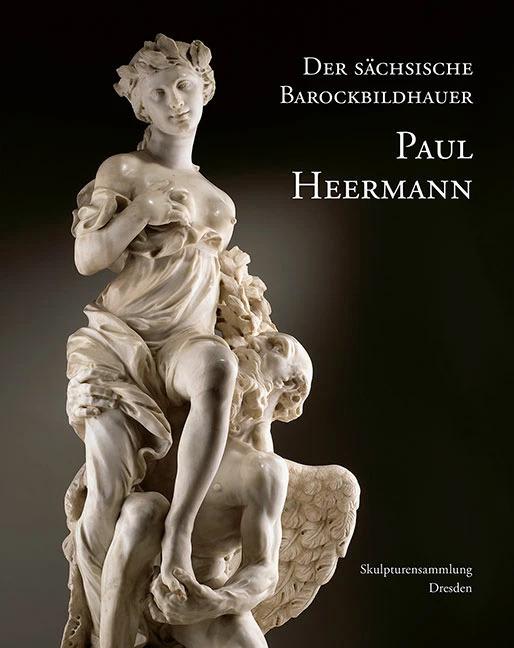 Produktbild Der sächsische Barockbildhauer Paul Heermann (Deutsch, Claudia Kryza-Gersch, Staatliche Kunstsammlungen Dresden, StaatsKunstsammlung Dresden, Stephan Koja, 2022)