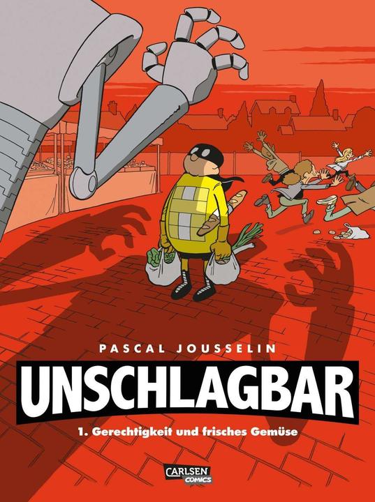 Produktbild Unschlagbar! 1: Gerechtigkeit und Gemüse (Deutsch, Pascal Jousselin, 2018)