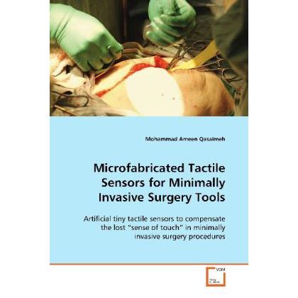 Microfabricated Tactile Sensors for Minimally Invasive Surgery Tools, Fachbücher