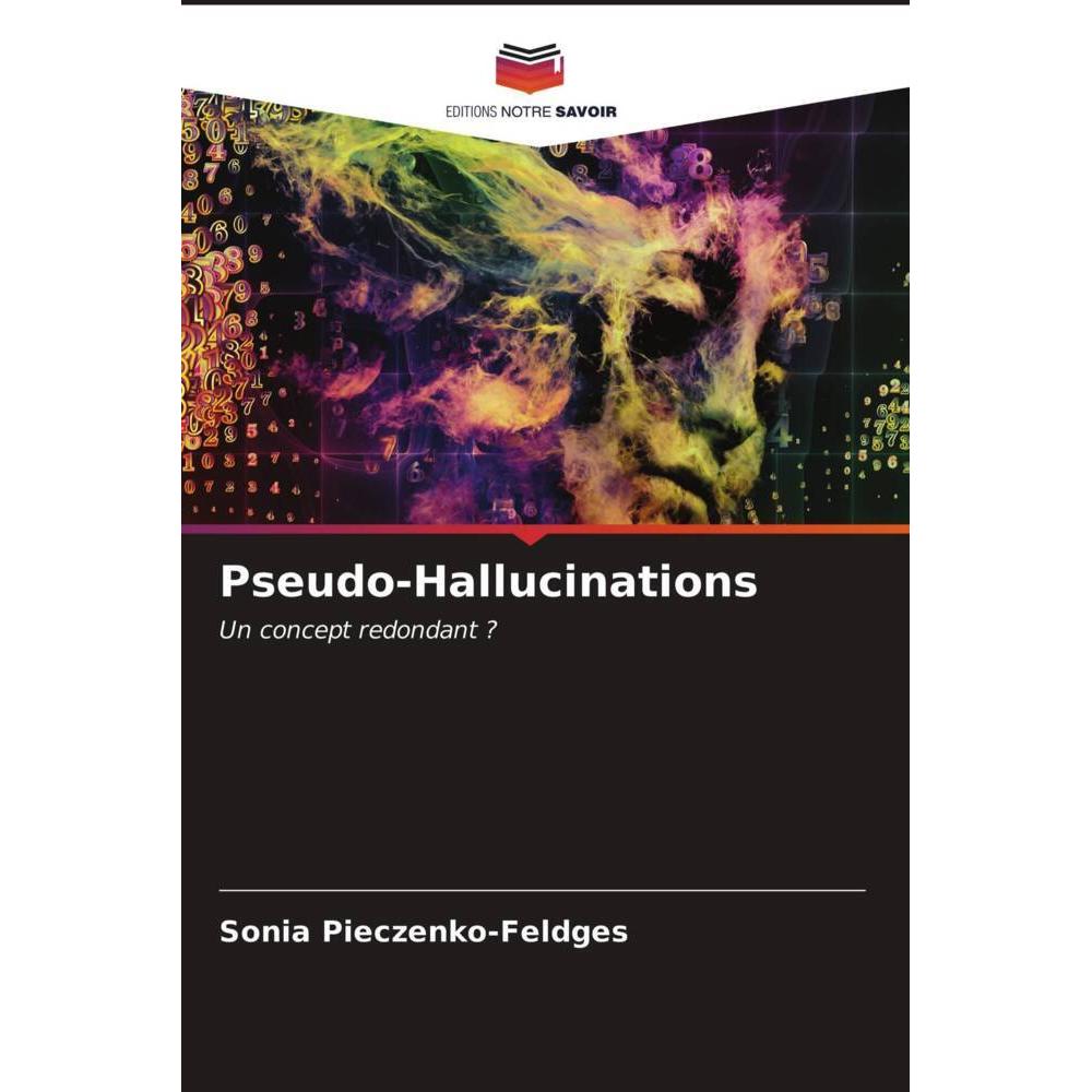 Pseudo-Hallucinations, Sachbücher von Sonia Pieczenko-Feldges