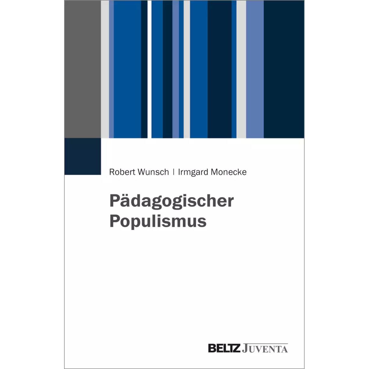 Pädagogischer Populismus, Fachbücher von Irmgard Monecke, Robert Wunsch