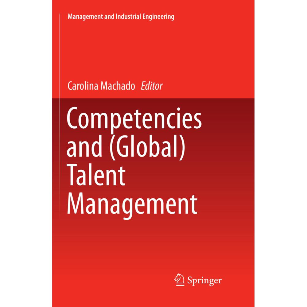 Competencies and (Global) Talent Management, Fachbücher von Carolina Machado