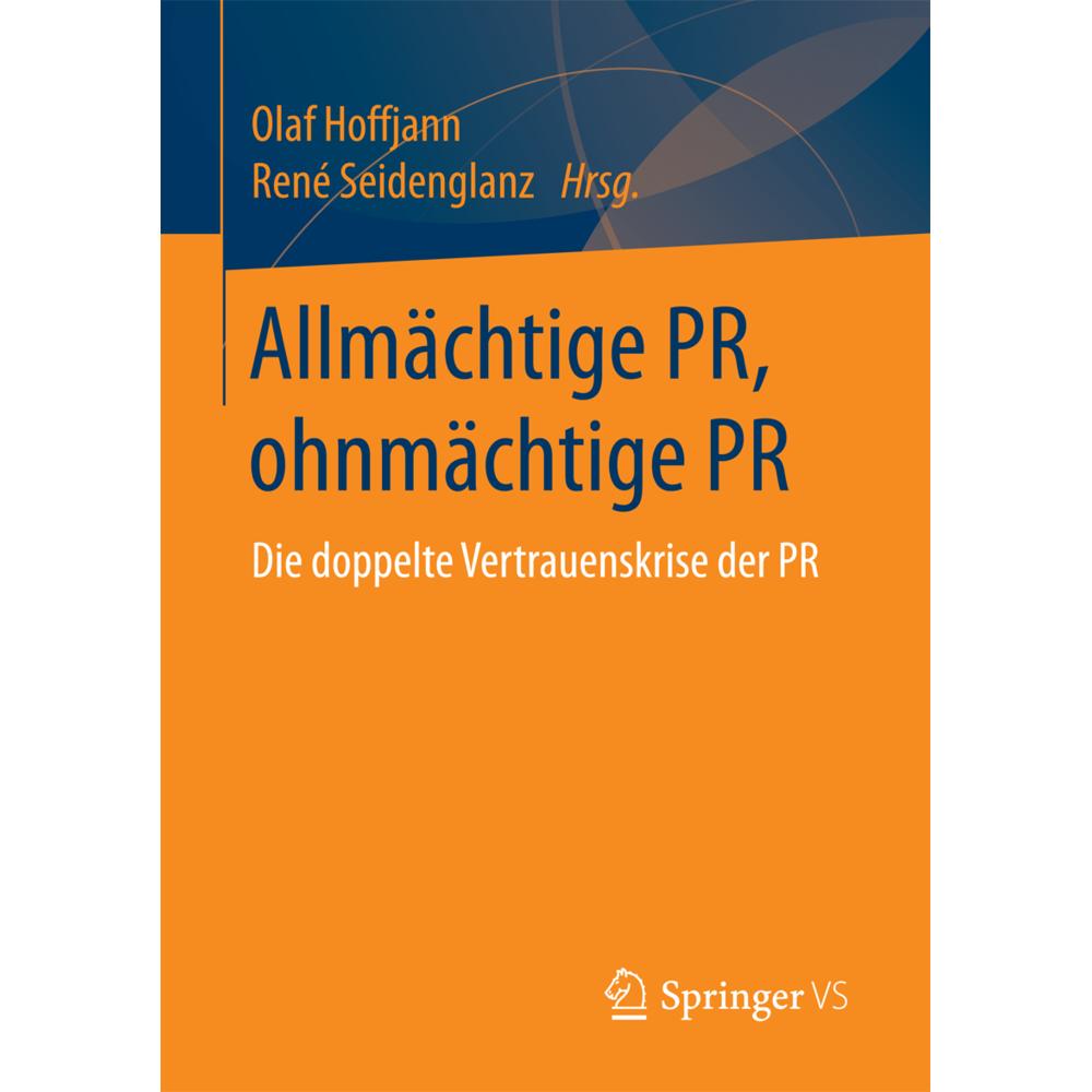 Allmächtige PR, ohnmächtige PR, Fachbücher von René Seidenglanz, Olaf Hoffjann