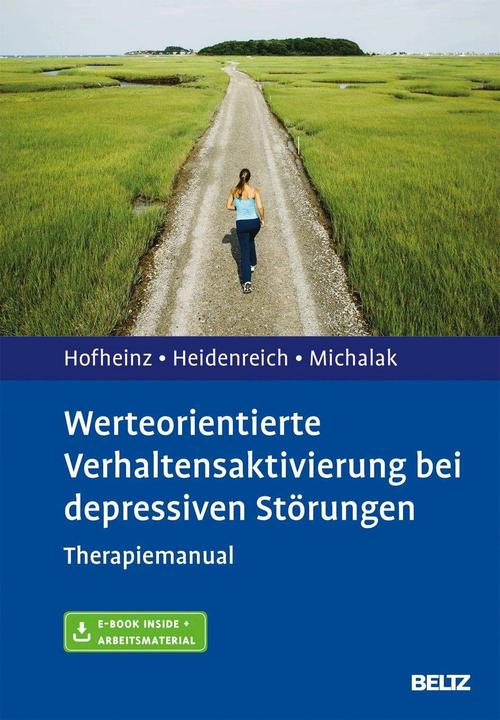 Produktbild Werteorientierte Verhaltensaktivierung bei depressiven Störungen (Deutsch, Christine Hofheinz, Johannes Michalak, Thomas Heidenreich, 2017)