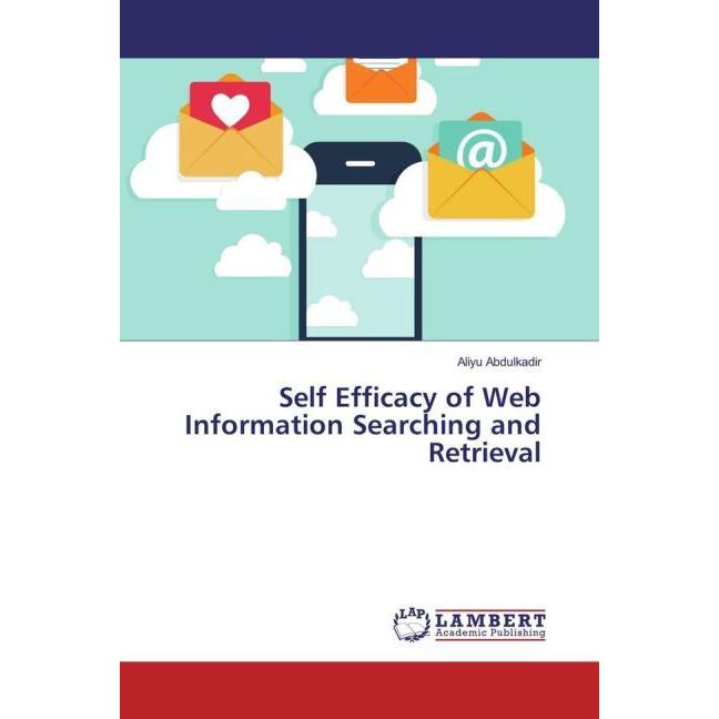 Self Efficacy of Web Information Searching and Retrieval, Fachbücher von Aliyu Abdulkadir