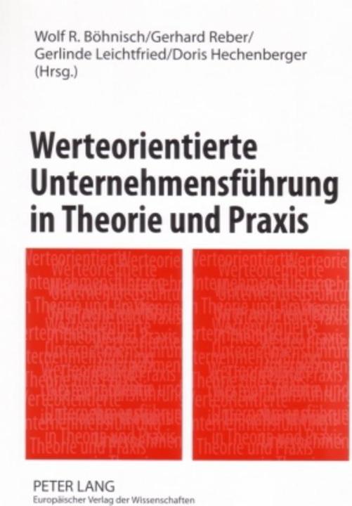 Produktbild Werteorientierte Unternehmensführung in Theorie und Praxis (Deutsch, Doris Hechenberger, Gerhard Reber, Gerlinde Leichtfried, Wolf Böhnisch, Wolf R. Böhnisch, 2006)