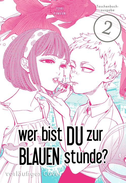 Produktbild Wer bist du zur blauen Stunde? 2 (Deutsch, Yuhki Kamatani, 2025)