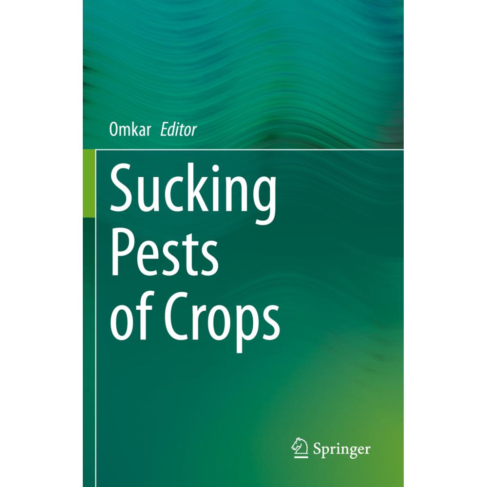 Sucking Pests of Crops, Fachbücher von Omkar