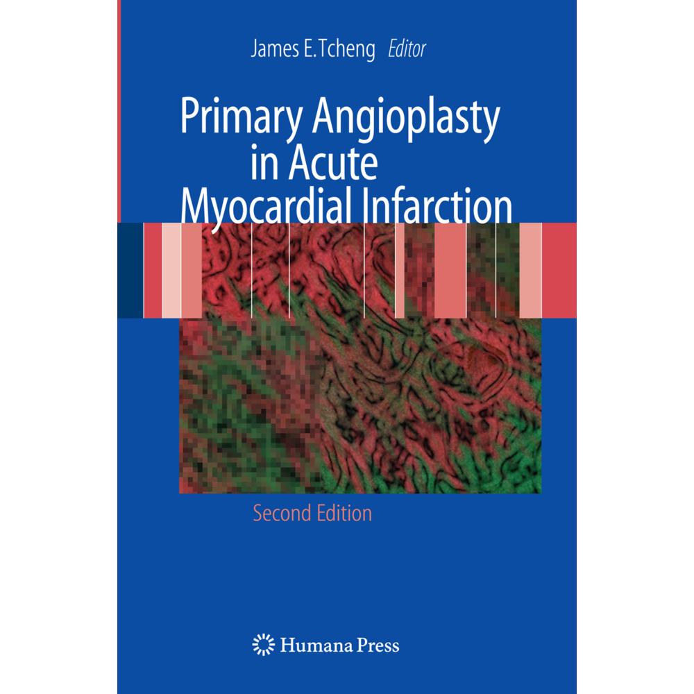 Primary Angioplasty in Acute Myocardial Infarction, Fachbücher von James E Tcheng