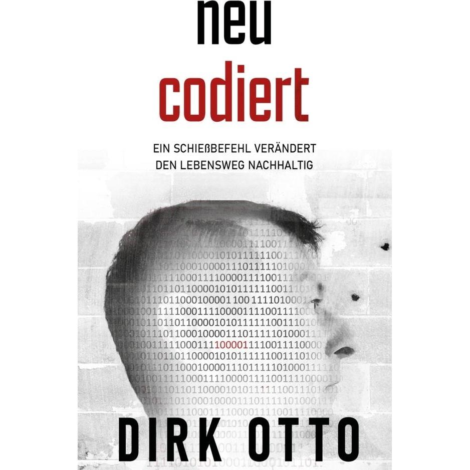 Neu codiert, Belletristik von Dirk Otto
