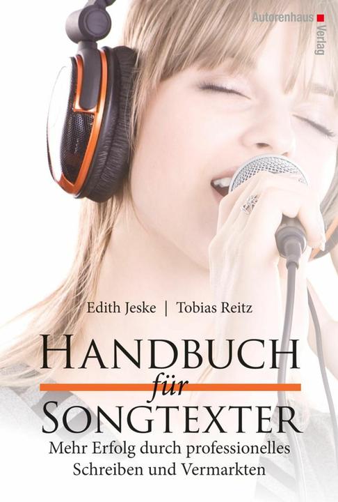Produktbild Handbuch für Songtexter (Deutsch, Edith Jeske, Tobias Reitz, 2011)