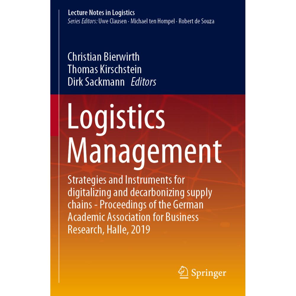 Logistics Management, Fachbücher von Thomas Kirschstein, Christian Bierwirth, Dirk Sackmann