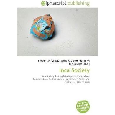 Inca Society, Fachbücher von Agnes F. Vandome, Frederic P. Miller, John McBrewster
