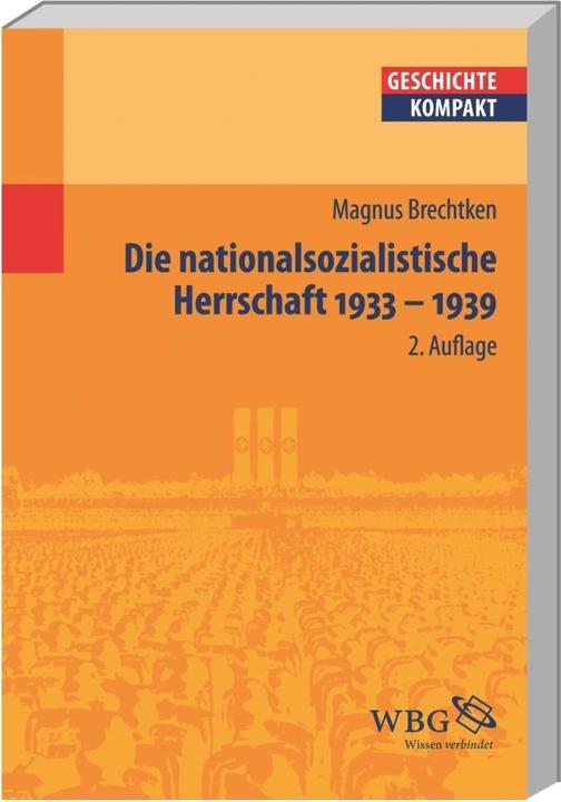 Produktbild Die nationalsozialistische Herrschaft 1933 - 1939 (Deutsch, Magnus Brechtken, 2012)