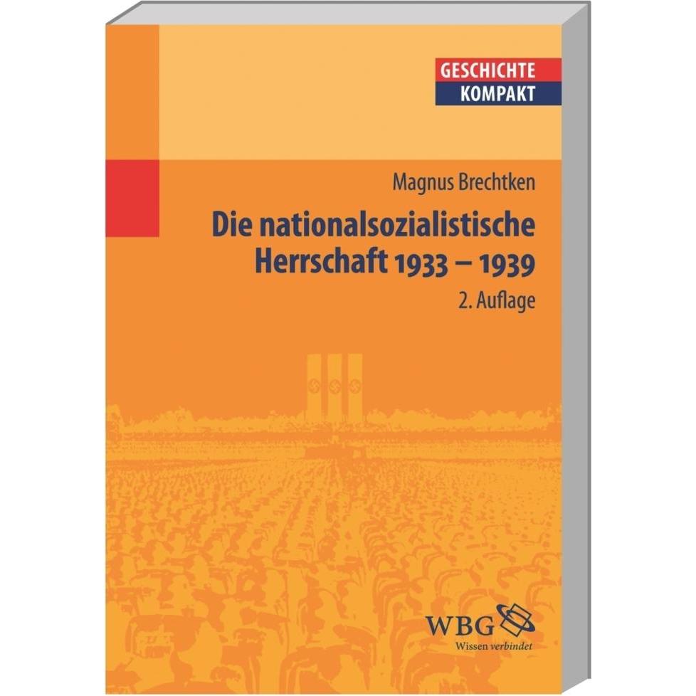 Die nationalsozialistische Herrschaft 1933 - 1939, Sachbücher von Magnus Brechtken