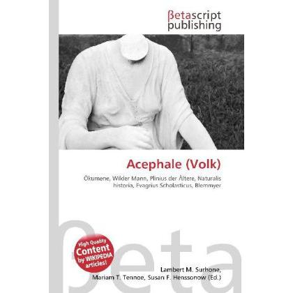 Acephale (Volk), Fachbücher von Lambert M. Surhone, Susan F. Marseken, Miriam T. Timpledon