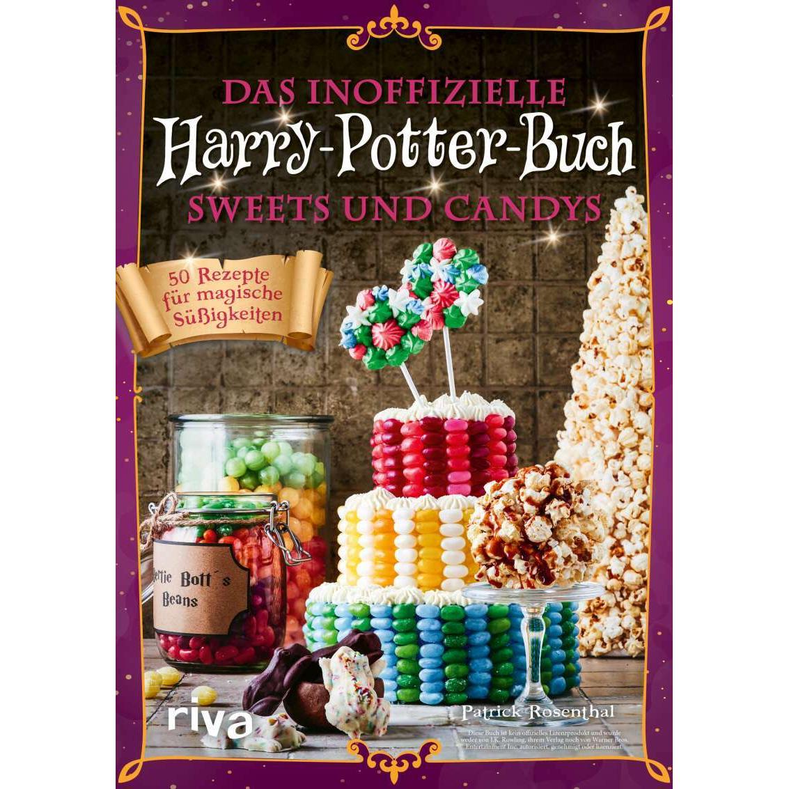 Das Buch für Potter-Fans: Sweets und Candys, Ratgeber von Patrick Rosenthal