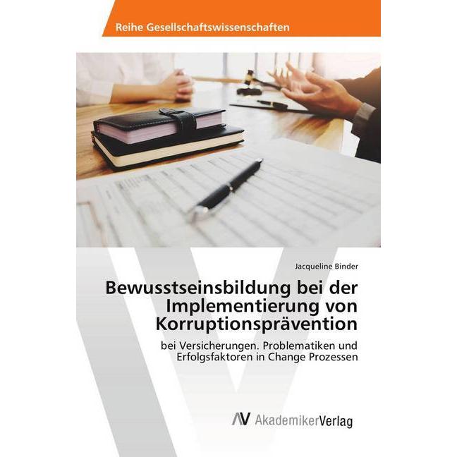 Bewusstseinsbildung bei der Implementierung von Korruptionsprävention, Fachbücher von Jacqueline Binder