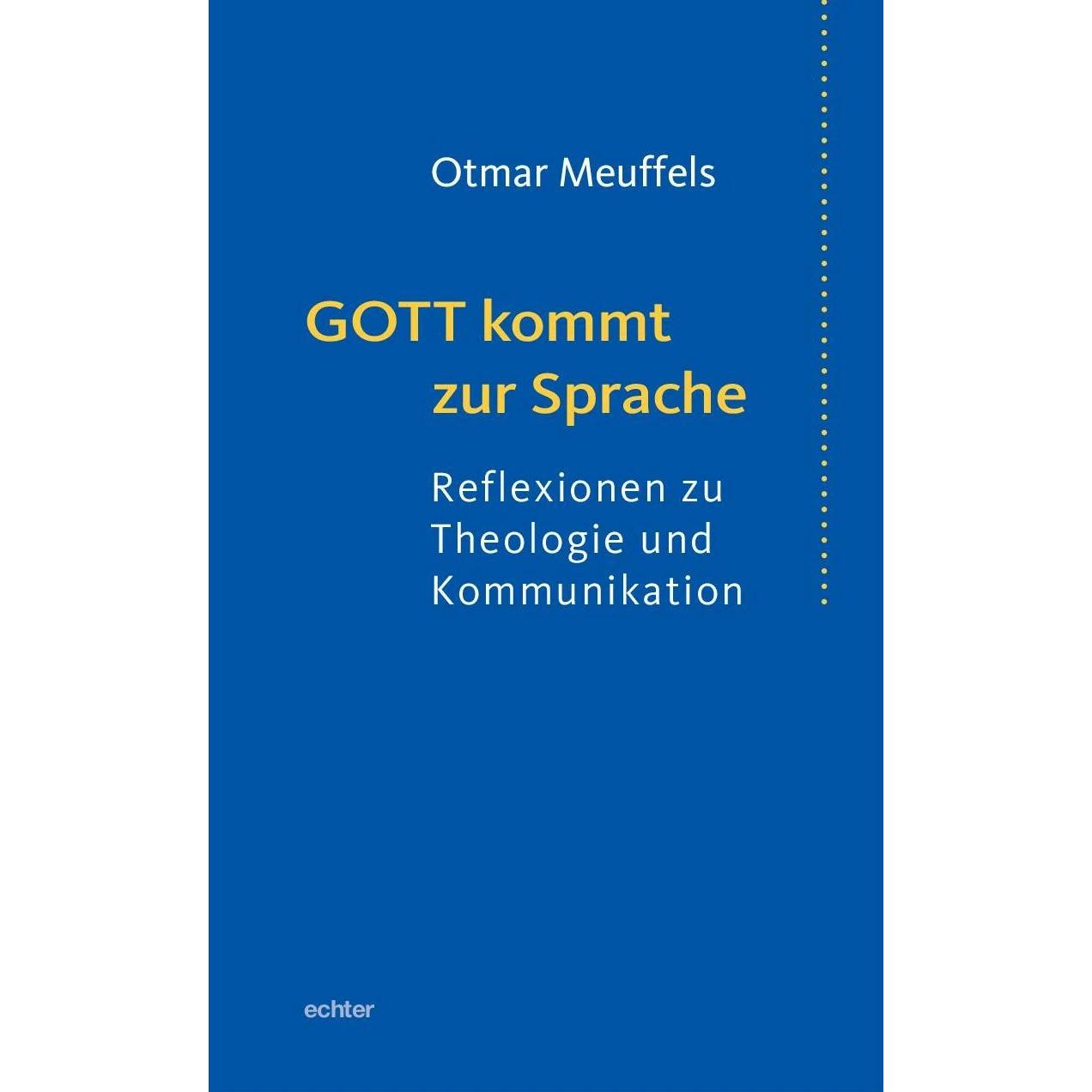 Gott kommt zur Sprache, Sachbücher von Otmar Meuffels