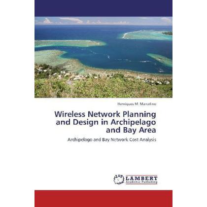 Wireless Network Planning and Design in Archipelago and Bay Area, Fachbücher