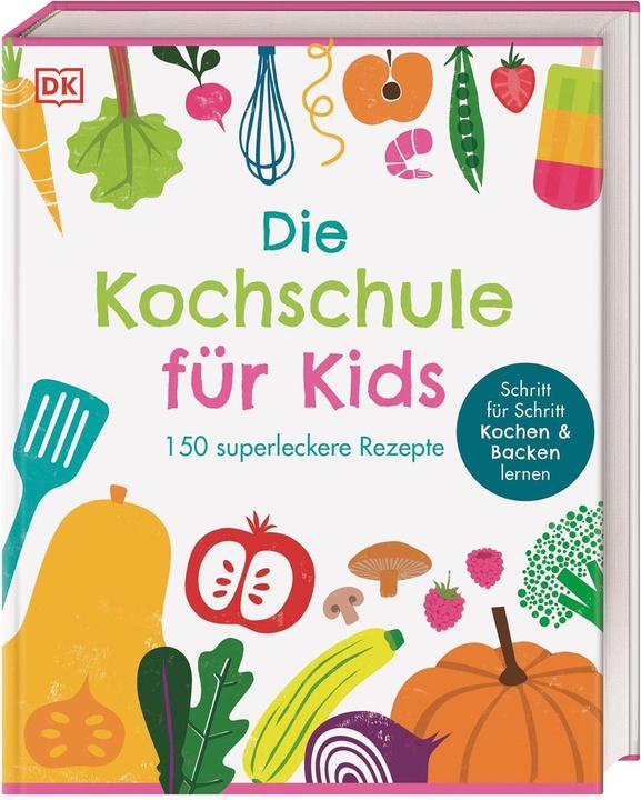 Die Kochschule für Kids (German, DK Verlag - Kids, 2023)