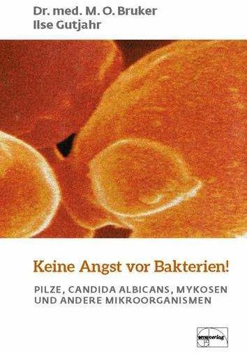 Produktbild Keine Angst vor Bakterien! (Deutsch, Gutjahr Bruker, Max O., 2014)