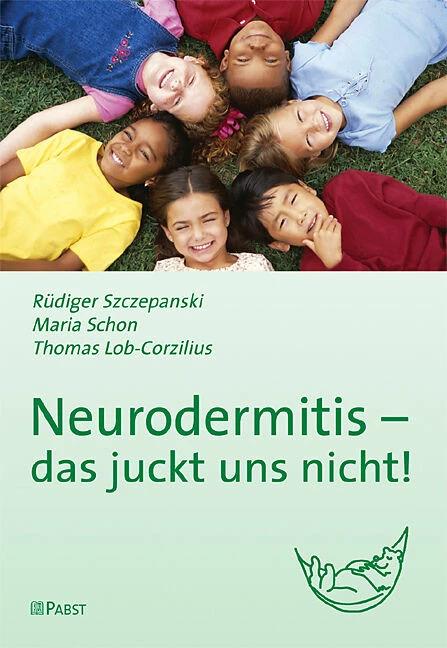 Produktbild Neurodermitis - das juckt uns nicht! (Deutsch, Maria Schon, Rüdiger Szczepanski, Thomas Lob-Corzilius, 2009)