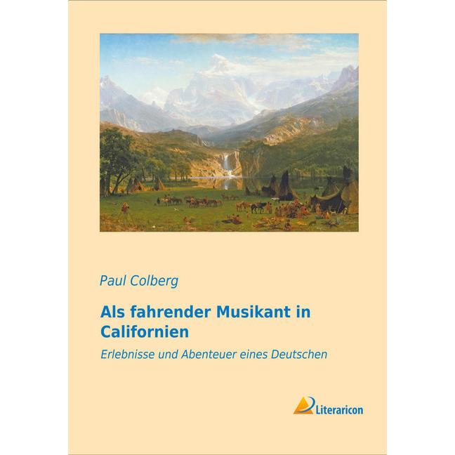 Als fahrender Musikant in Californien, Ratgeber von Paul Colberg