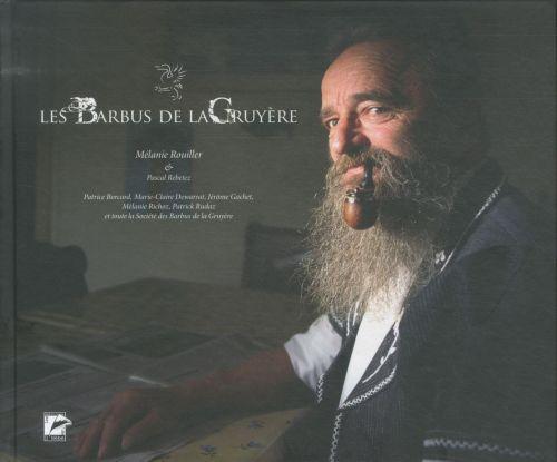 Image du produit Hebe Les barbus de la Gruyère (Français, Rebetez Pascal et al., Rouiller Mélanie, 2012)