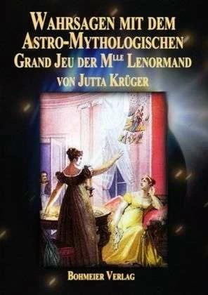 Produktbild Wahrsagen mit dem Astro-Mythologischen Grand Jeu der Mlle Lenormand (Deutsch, Jutta Krüger, 2008)