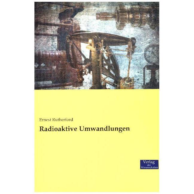 Radioaktive Umwandlungen, Fachbücher von Ernest Rutherford