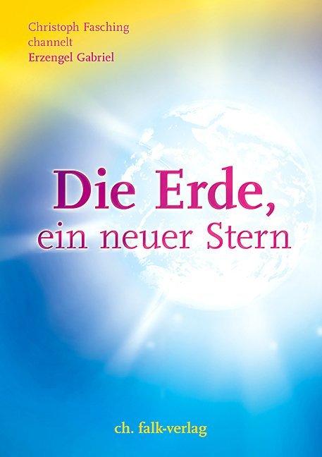 Produktbild Die Erde, ein neuer Stern (Deutsch, Christoph Fasching, 2010)