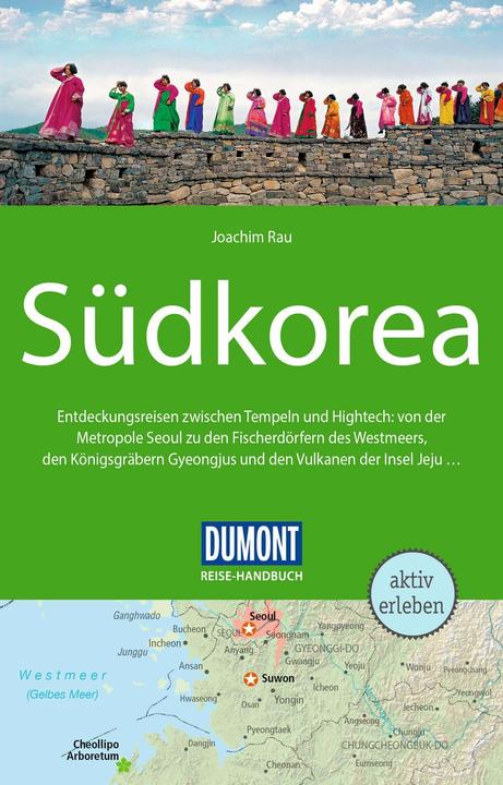 Produktbild Reise-Handbuch Reiseführer Südkorea (Deutsch, Joachim Rau, 2024)