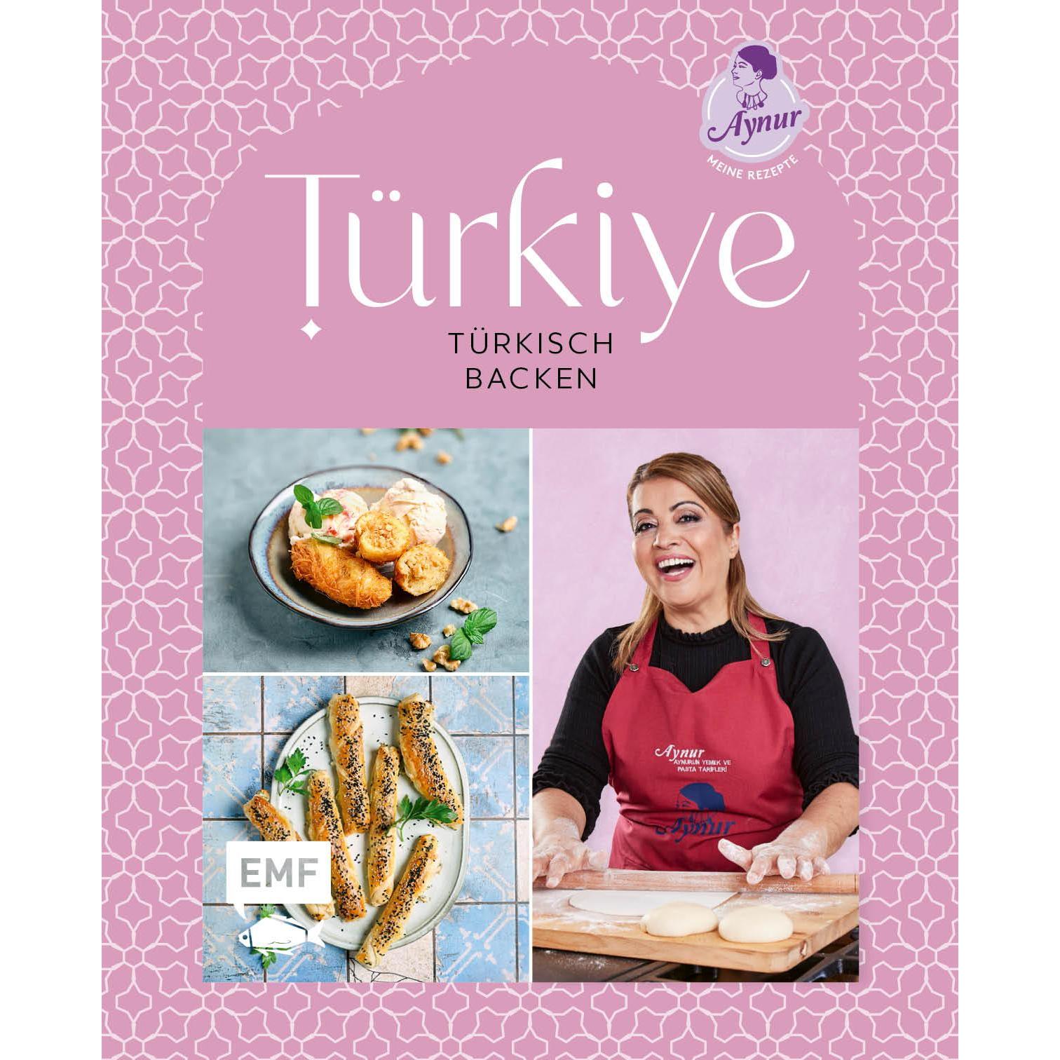 Türkiye – Türkisch backen, Ratgeber von Aynur Sahin