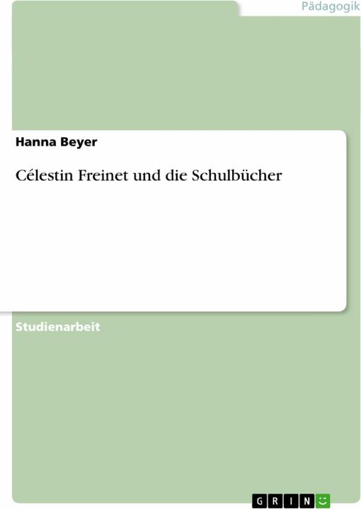 Produktbild Célestin Freinet und die Schulbücher (Deutsch, Hanna Beyer, 2013)