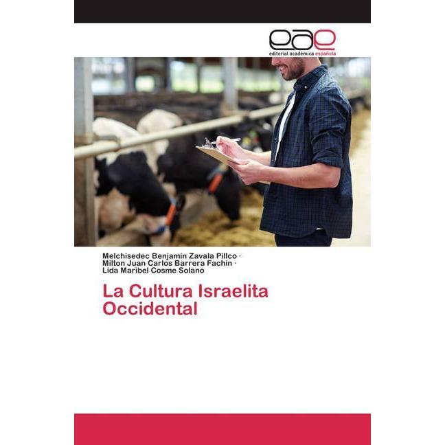 La Cultura Israelita Occidental, Fachbücher von Melchisedec Benjamín Zavala Pillco, Lida Maribel Cosme Solano, Milton Ju...