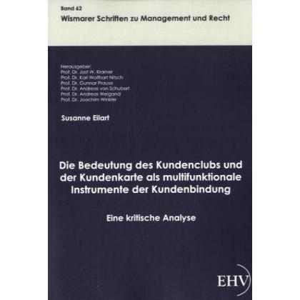 Die Bedeutung des Kundenclubs und der Kundenkarte als multifunktionale Instrumente der Kundenbindung, Fachbücher von Sus...