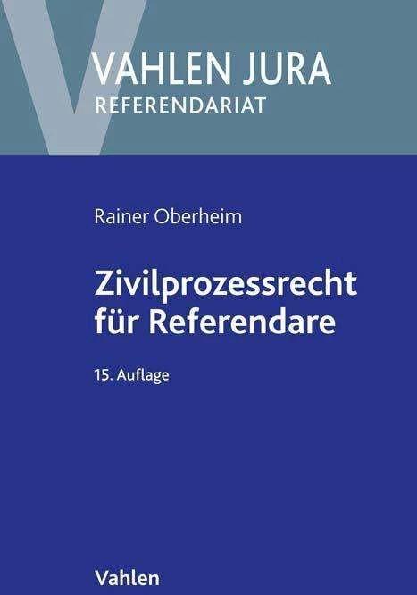 Produktbild Zivilprozessrecht für Referendare (Deutsch, Rainer Oberheim, 2023)