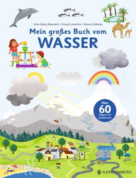 Mein grosses Buch vom Wasser (Tedesco, Anne-Sophie Baumann, Ursula Bachhausen, Vanessa Robidou, 2022)