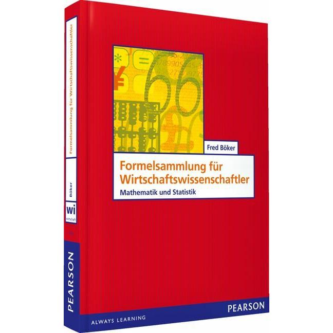 Formelsammlung für Wirtschaftswissenschaftler, Fachbücher von Fred Böker