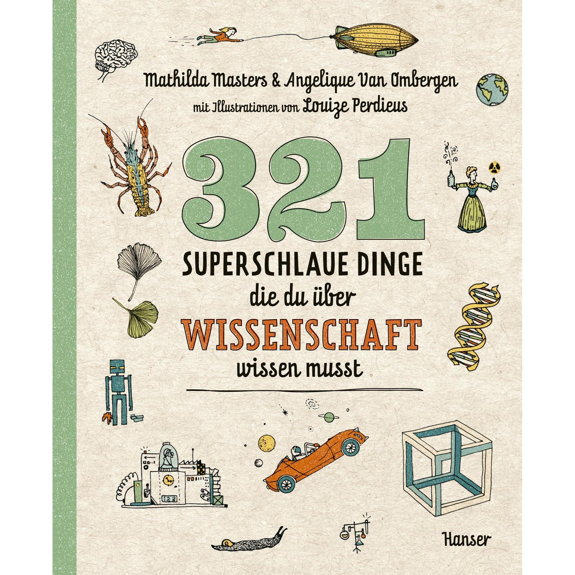321 superschlaue Dinge, die du über Wissenschaft wissen musst, Kinderbücher von Mathilde Masters, Christina Brunnenkamp,...