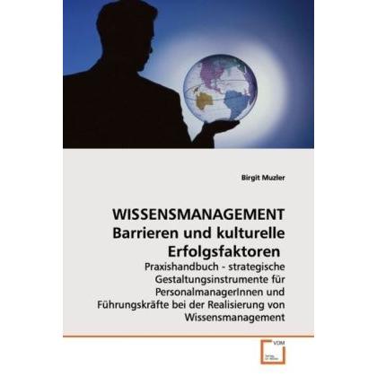 WISSENSMANAGEMENTBarrieren und kulturelle Erfolgsfaktoren, Fachbücher